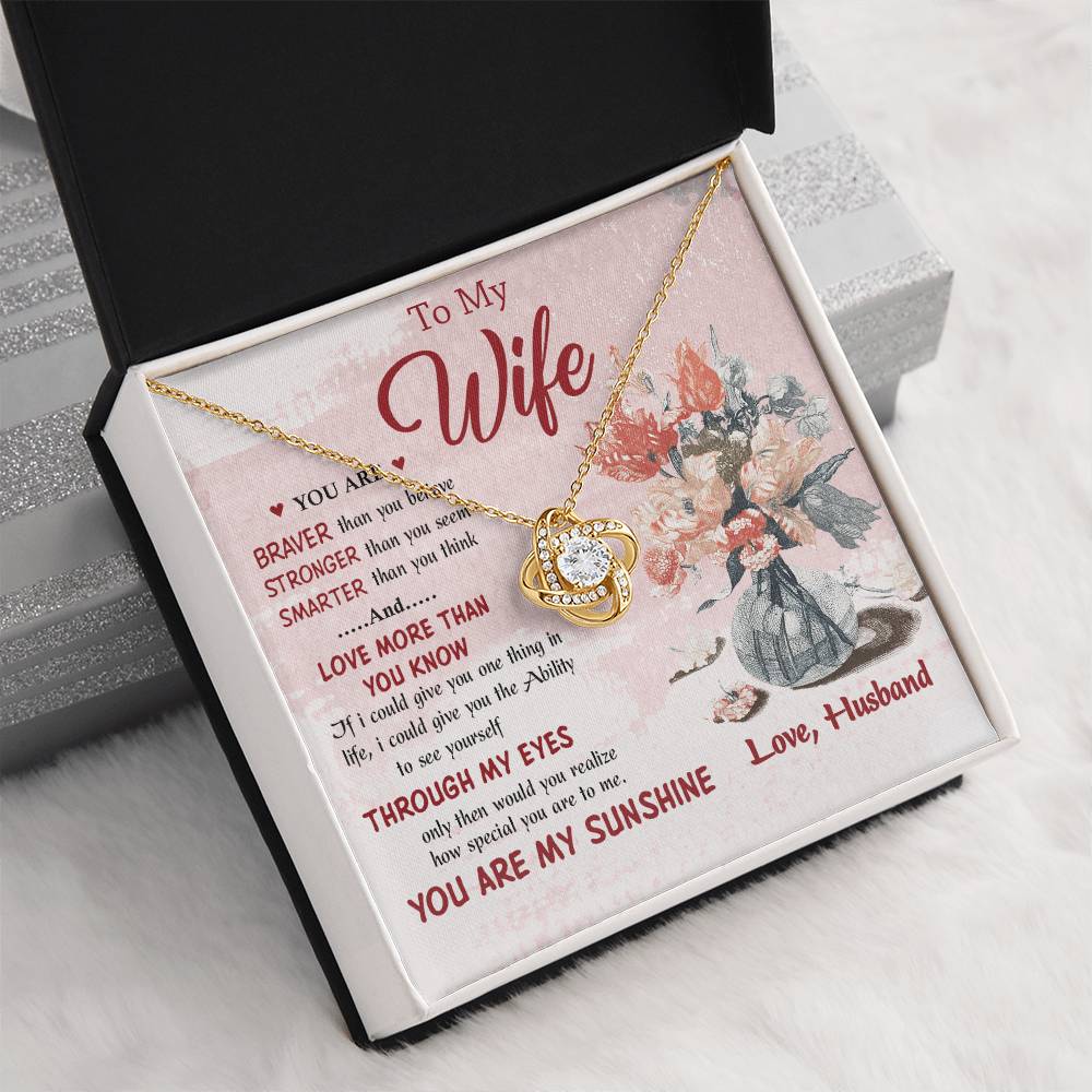 Knot Necklace for Your Wife Sh35 – Braver, Smarter & Loved More Than You Know – Birthday Gift