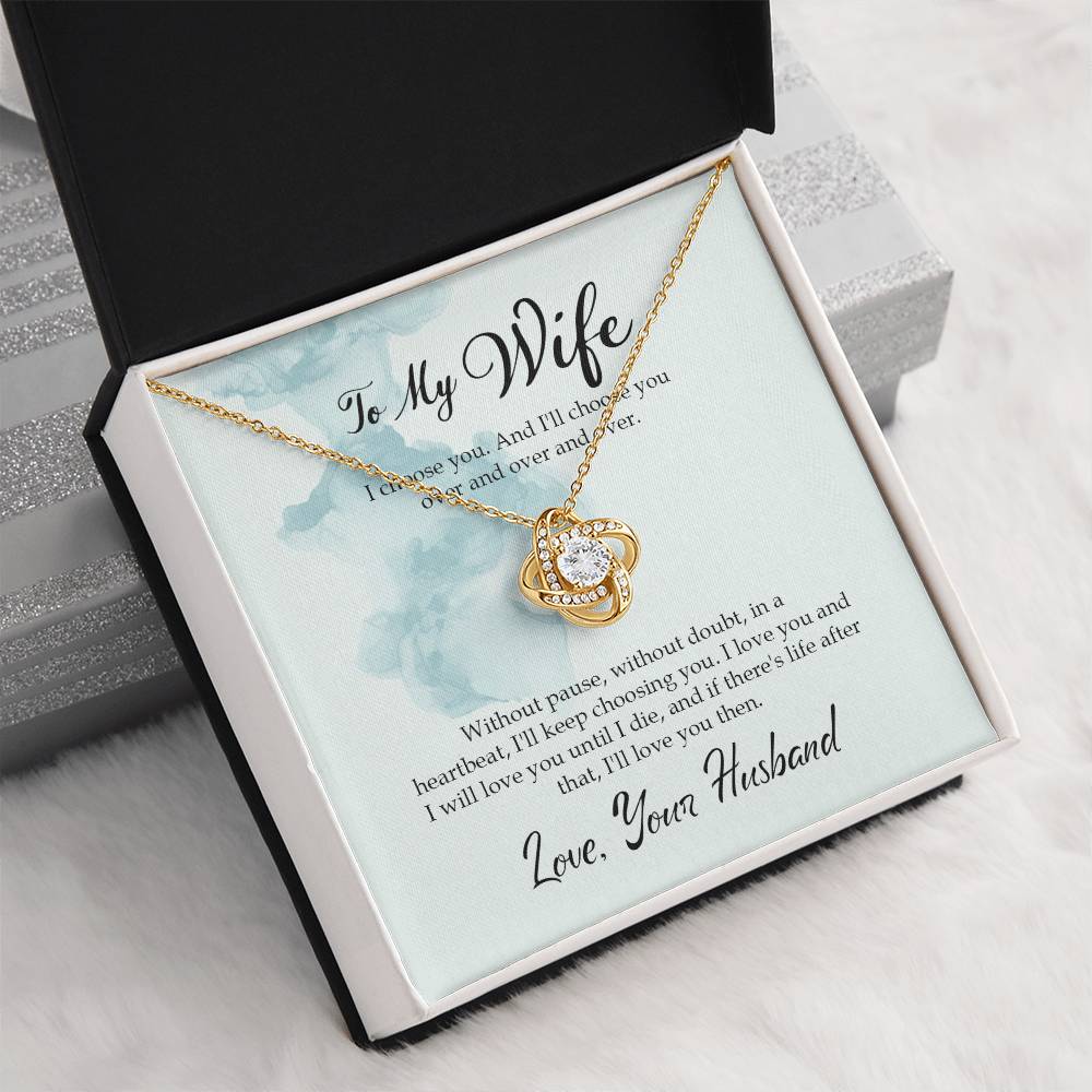 "I Chose You" Love Knot Necklace - To Beloved Your Husband To My Wife - Valentine’s Day, Engagement, Wedding Anniversary
