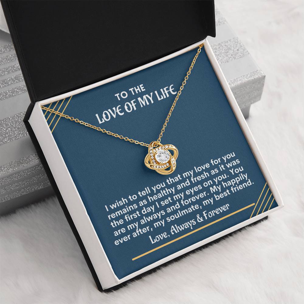 Love of My Life Love Knot Necklace - You are my always and forever on Valentine’s Day / Anniversary