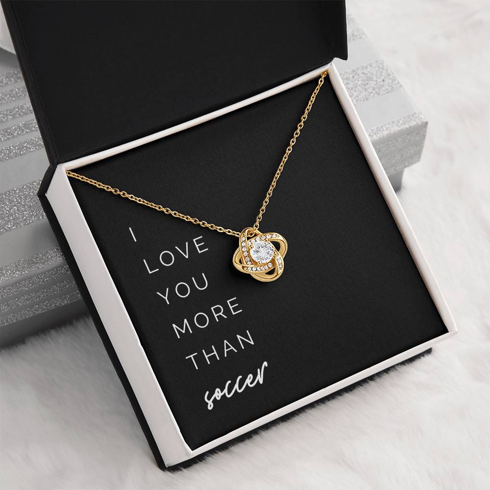 More Than Soccer Knot Necklace - You’re Greater Than My Favorite Game on Our Anniversary