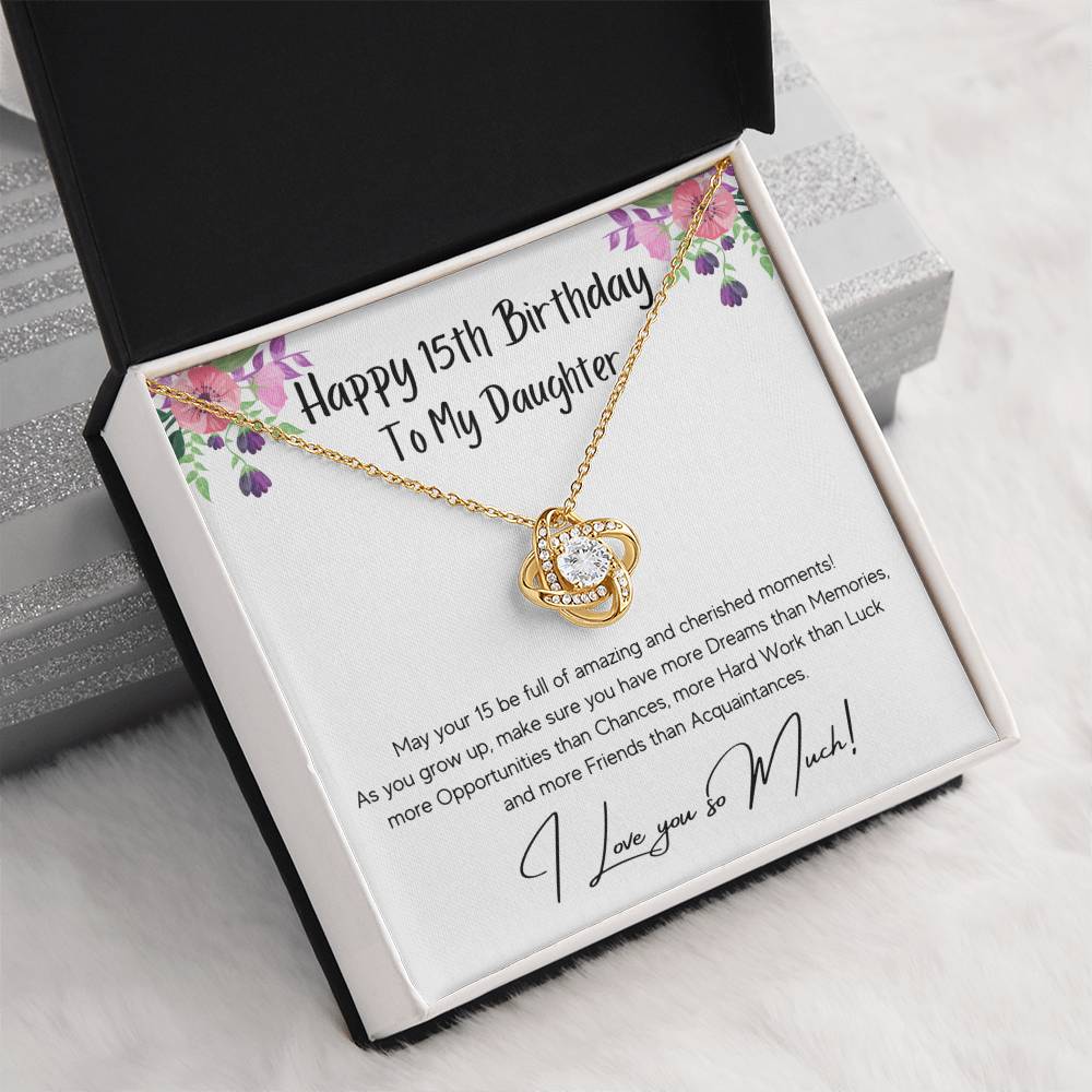 To My Daughter from Mom – Wishing you more dreams, opportunities, and happiness on your 15th Birthday