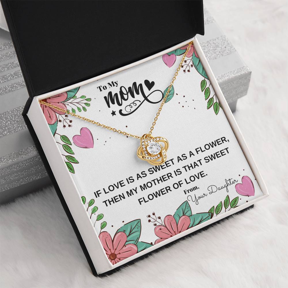 "If Love Is as Sweet as a Flower, Then My Mother Is That Sweet Flower of Love" | Necklace