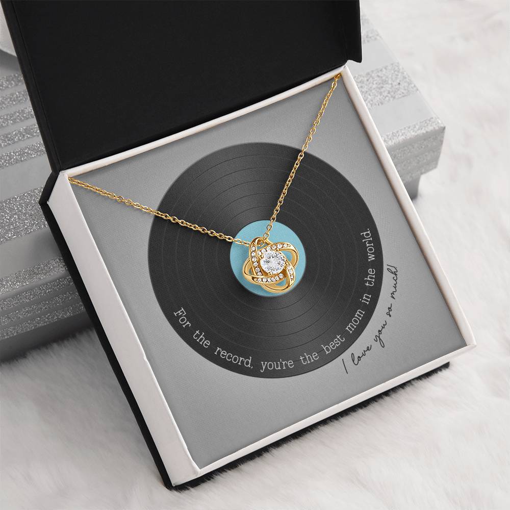 Record Mom Knot Necklace - You’re the best mom in the world on Mother’s Day