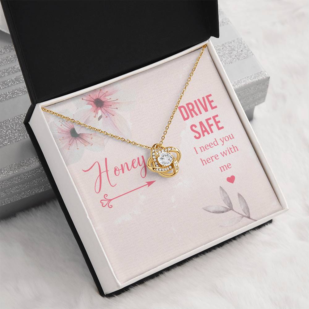 Drive Safe I Need You Here With Me