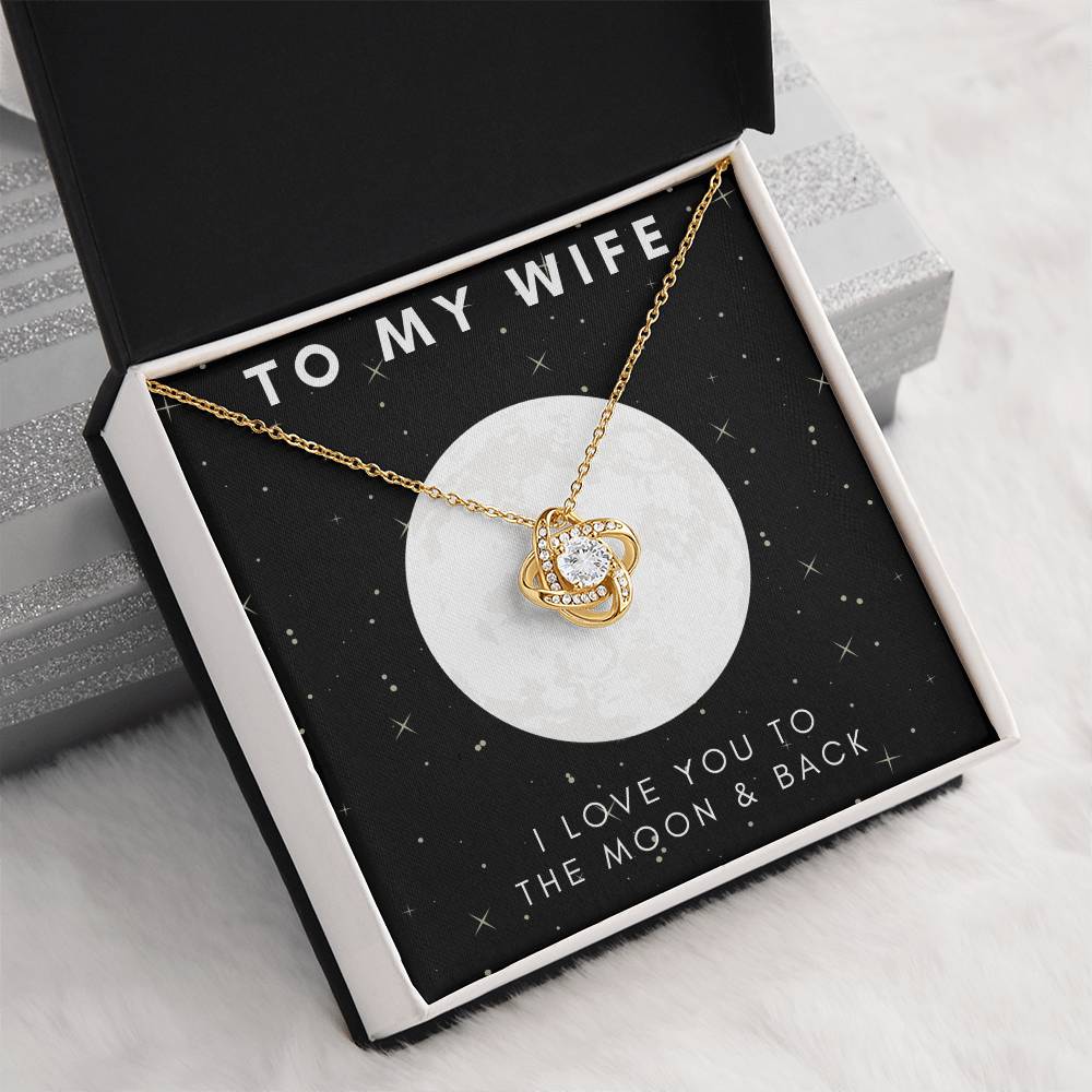 "To My Wife, Moon & Back Love Knot Necklace - To The Love of My Life - Happy Valentine’s Day