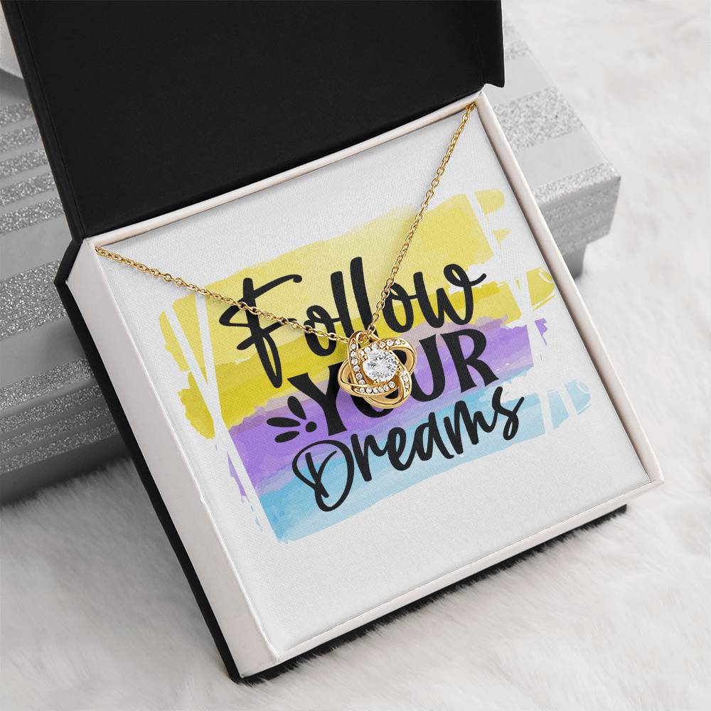 Follow Your Dreams - Gift For Her