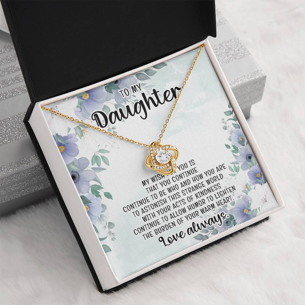 To my daughter - Continue to be who and how you are - Necklace gift
