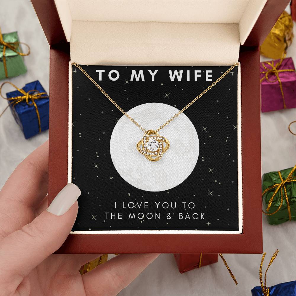 "To My Wife, Moon & Back Love Knot Necklace - To The Love of My Life - Happy Valentine’s Day