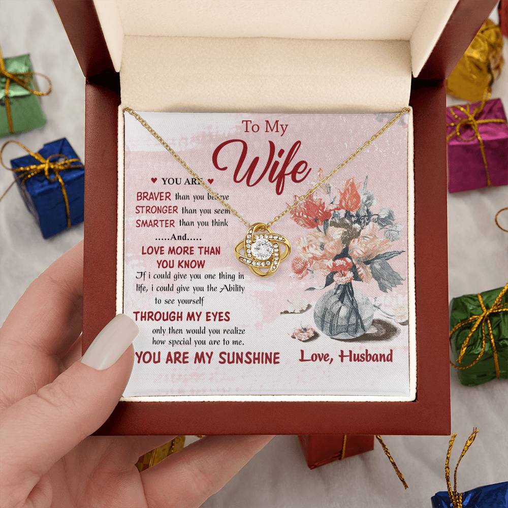 Knot Necklace for Your Wife Sh35 – Braver, Smarter & Loved More Than You Know – Birthday Gift