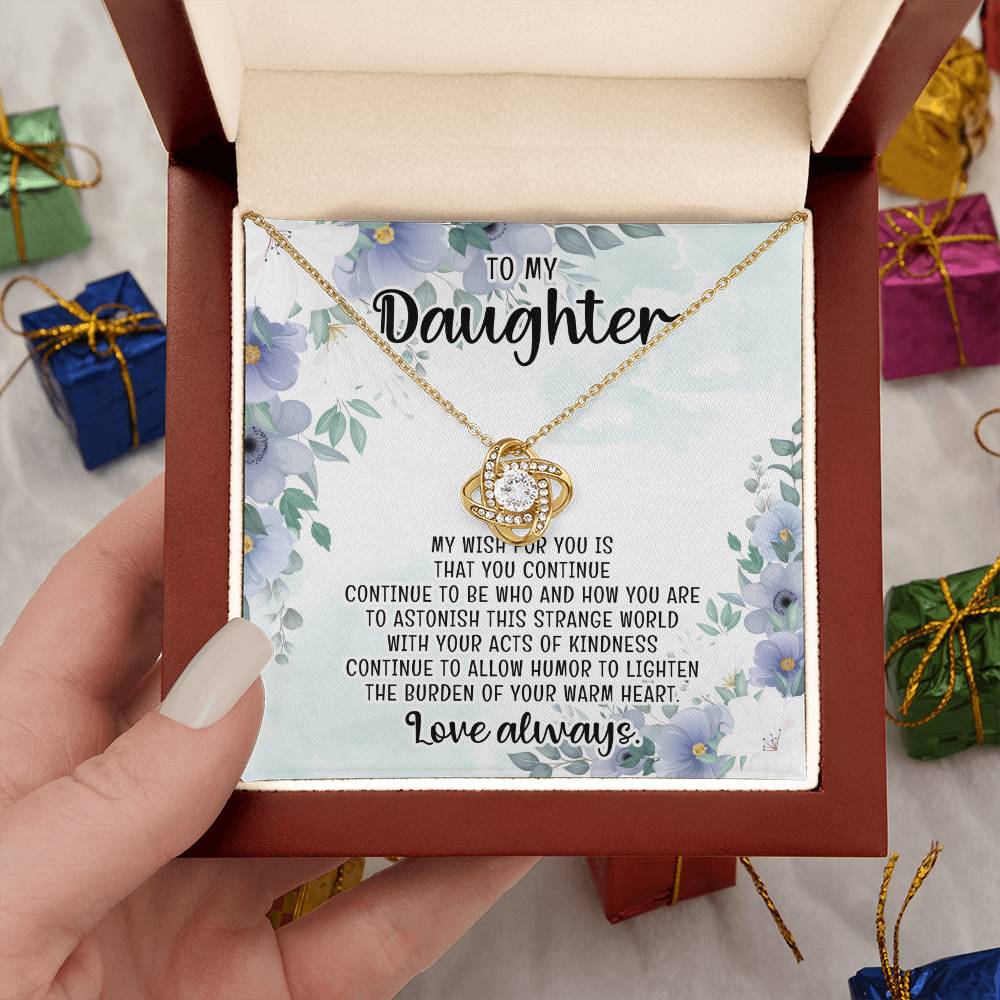 To my daughter - Continue to be who and how you are - Necklace gift