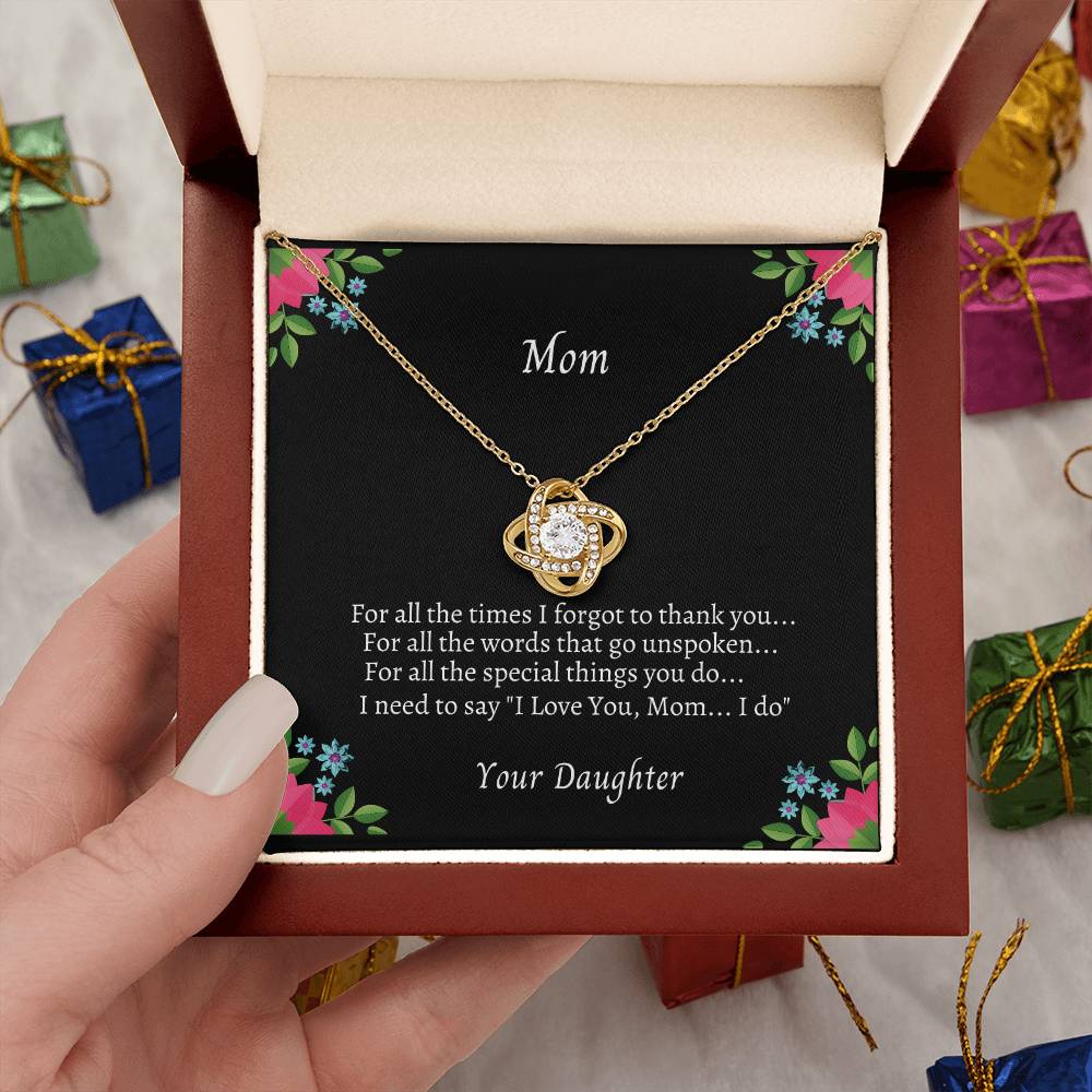 "To My Mom for All the Times Love Knot Necklace" -  For All The Special Thing You Do