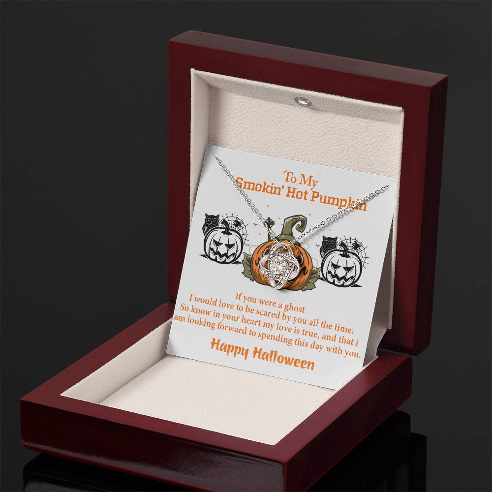 To My Smokin’ Hot Pumpkin, from Partner – My love is true, and I’d love to be scared by you forever. on Halloween