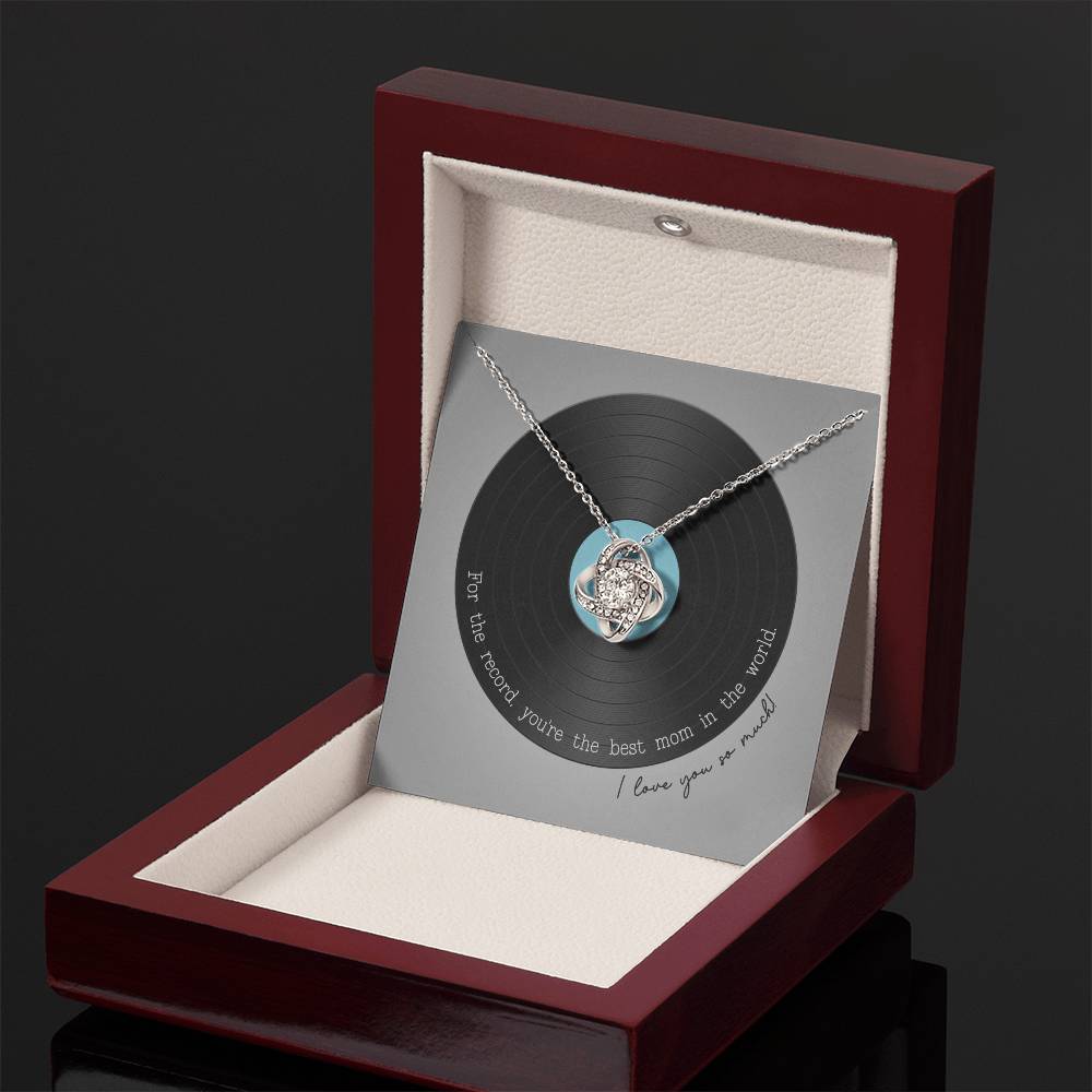 Record Mom Knot Necklace - You’re the best mom in the world on Mother’s Day