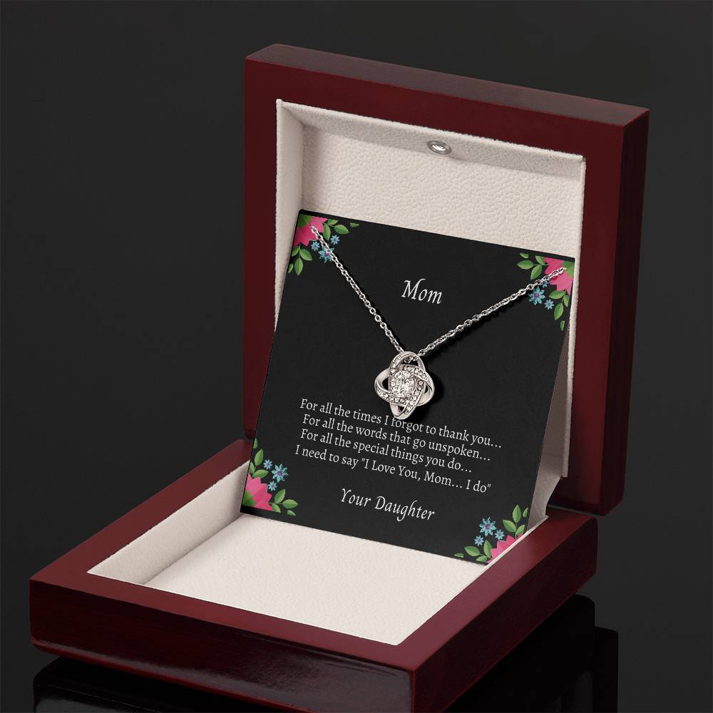 "To My Mom for All the Times Love Knot Necklace" -  For All The Special Thing You Do