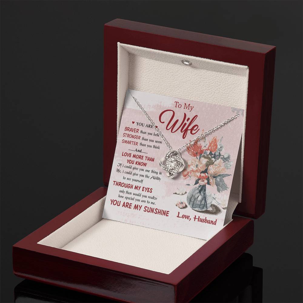 Knot Necklace for Your Wife Sh35 – Braver, Smarter & Loved More Than You Know – Birthday Gift