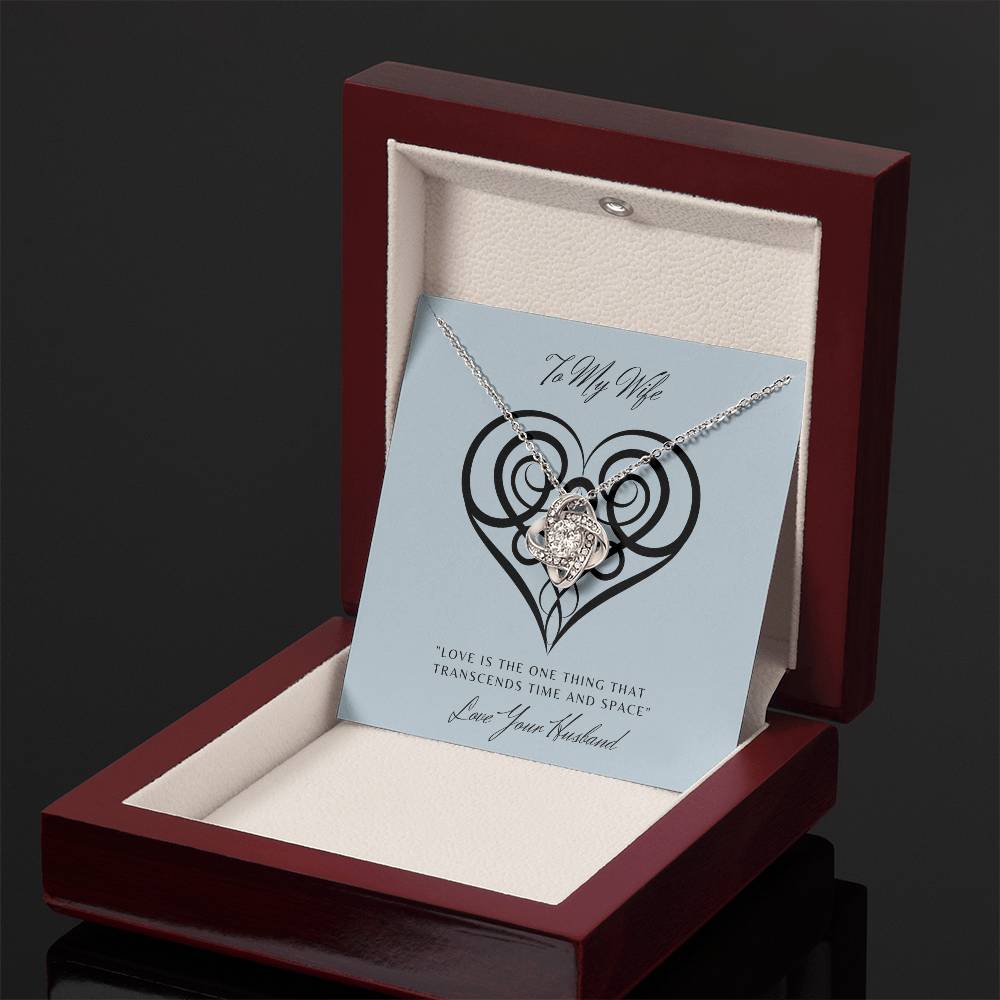 "Gift for Wife -Love Knot Necklace With Love Knot"-Celtic-"Love Transcends Space and Time"