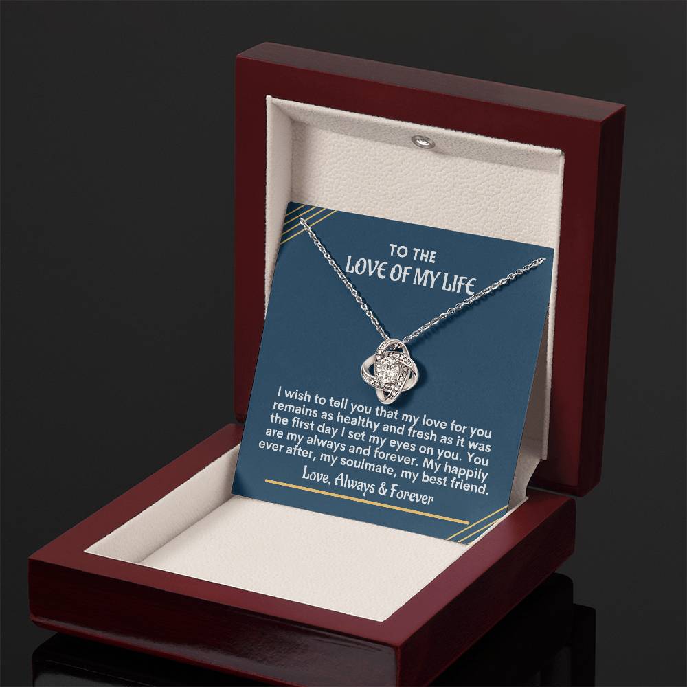 Love of My Life Love Knot Necklace - You are my always and forever on Valentine’s Day / Anniversary