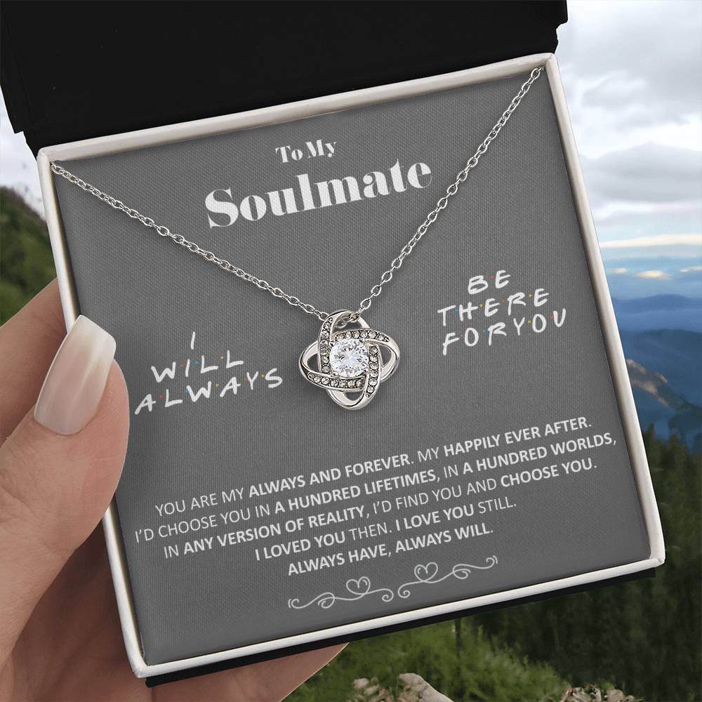 (Almost Gone) - to My Soulmate - Always and Forever - Necklace