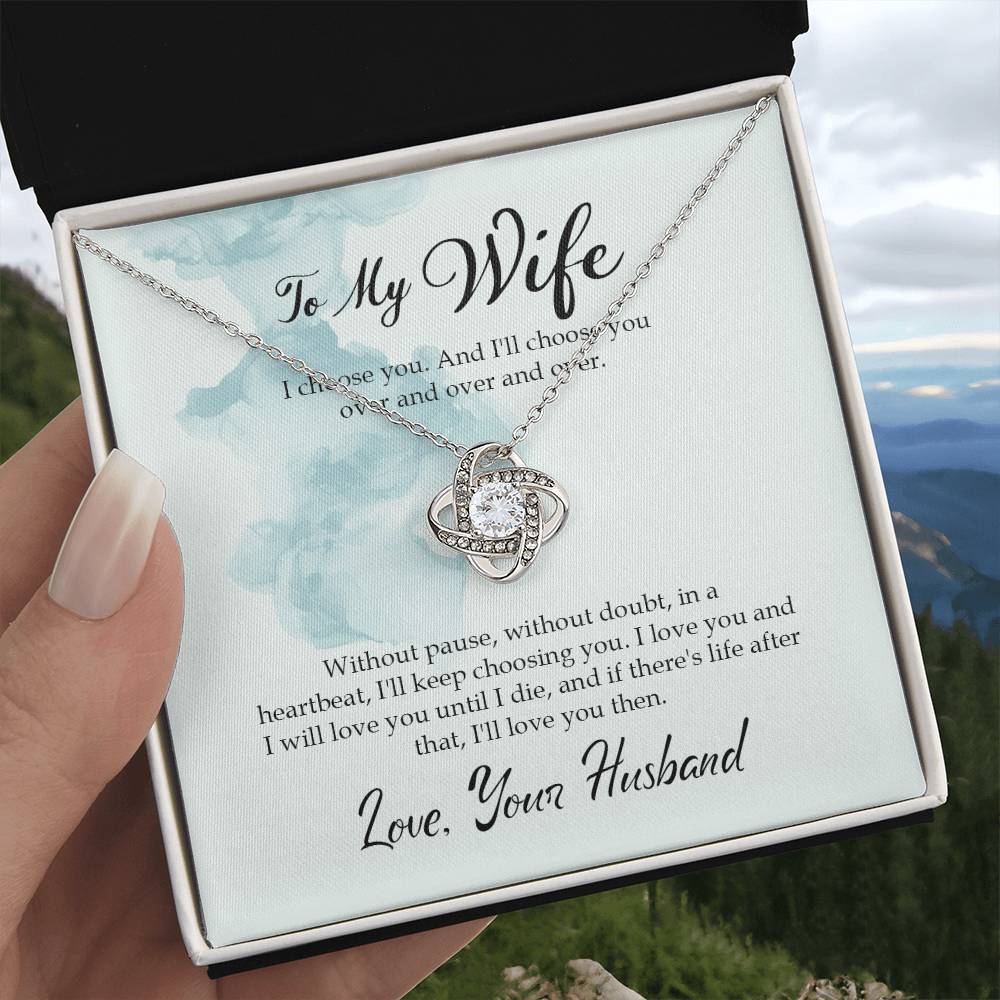"I Chose You" Love Knot Necklace - To Beloved Your Husband To My Wife - Valentine’s Day, Engagement, Wedding Anniversary