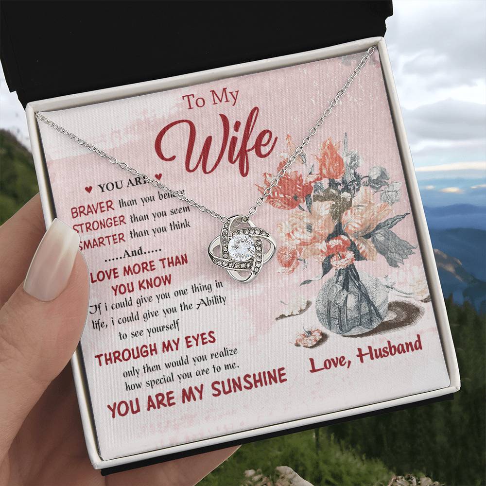 Knot Necklace for Your Wife Sh35 – Braver, Smarter & Loved More Than You Know – Birthday Gift