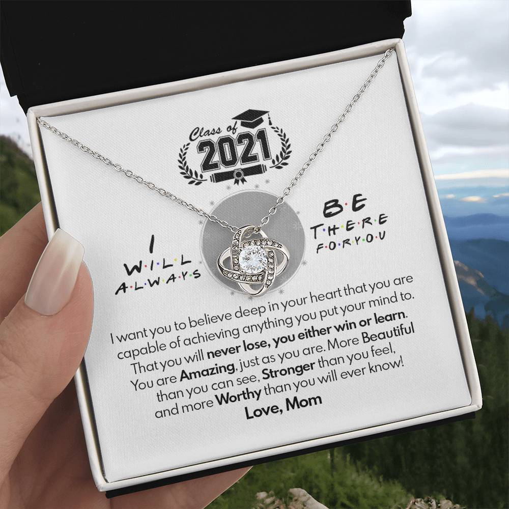(Almost Gone) Class of 2021 - Always There for You, Love Mom