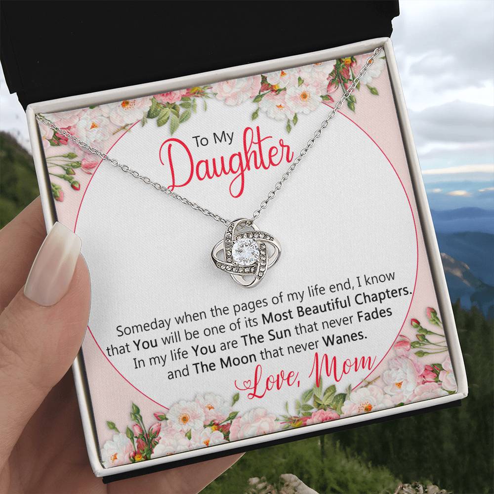 Emotional Gift for Daughter  – You are the sun that never fades and the moon that never wanes - Birthday