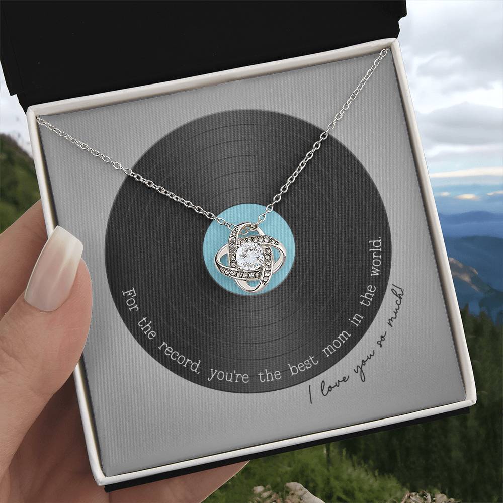 Record Mom Knot Necklace - You’re the best mom in the world on Mother’s Day