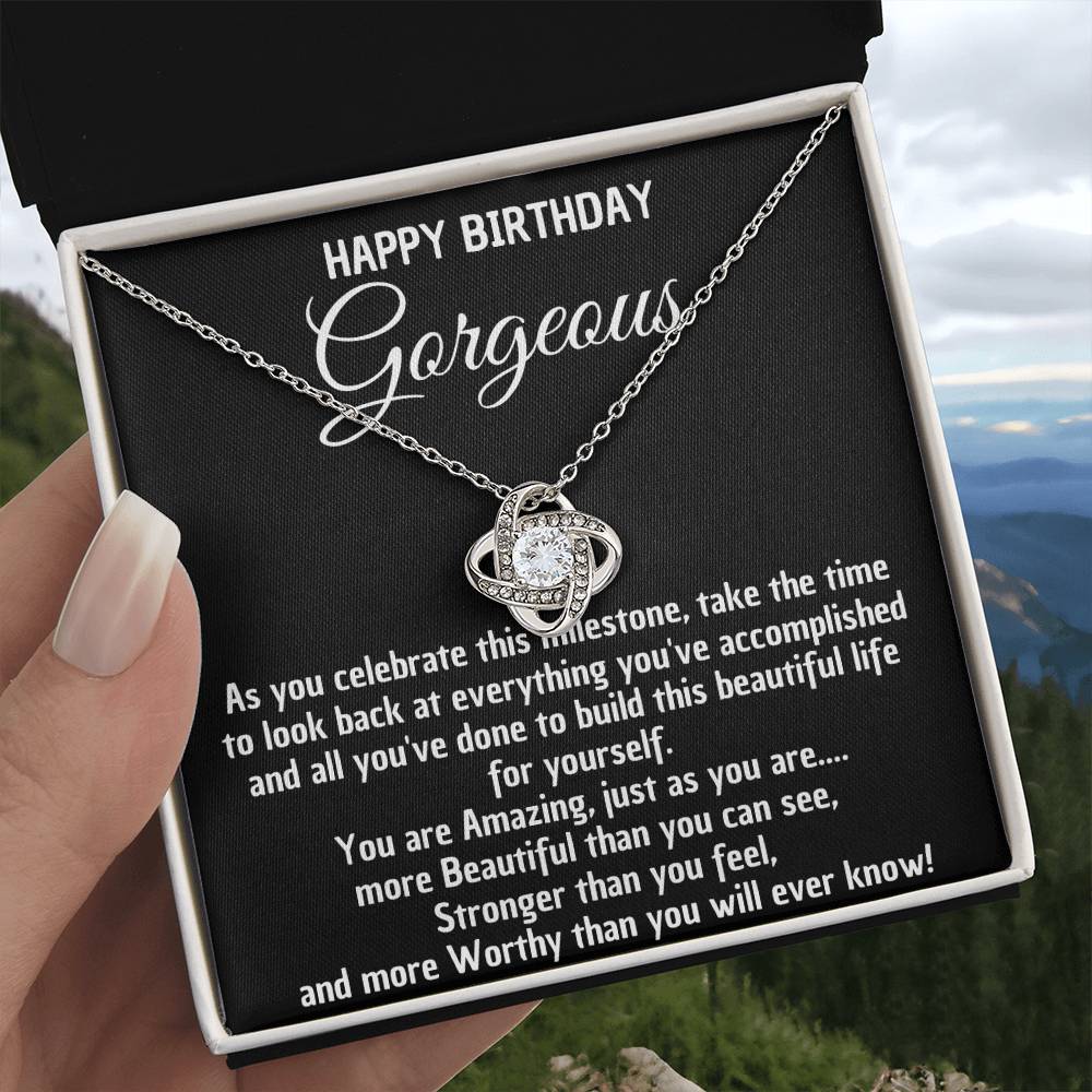 Necklace to Gorgeous – You are stronger, more beautiful, and more worthy than you know - Birthday