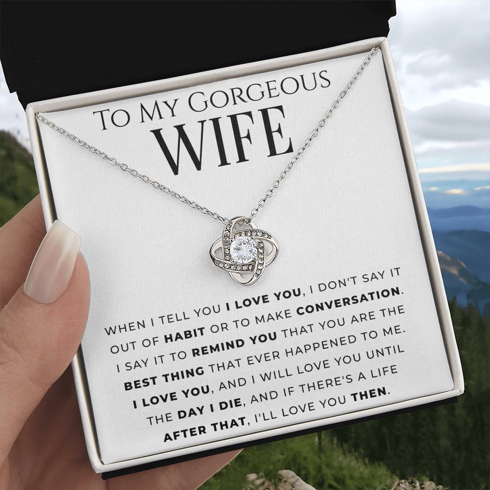 "To My Gorgeous Wife" - Love Knot Necklace