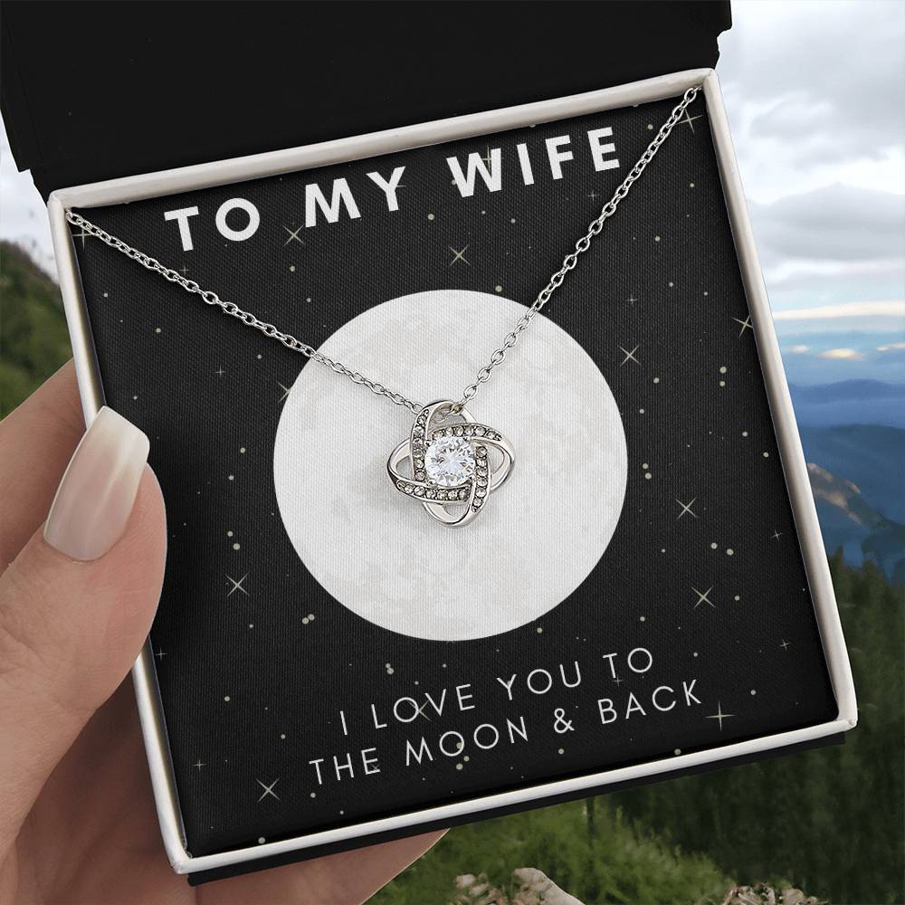 "To My Wife, Moon & Back Love Knot Necklace - To The Love of My Life - Happy Valentine’s Day