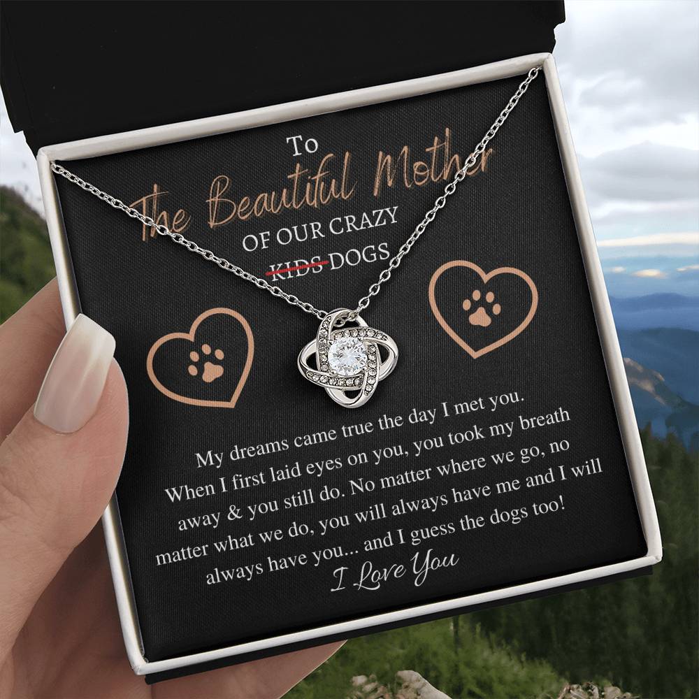 "The Beautiful Mother" Love Knot Necklace (Dog Mother Edition) - To The Best Mom – With All My Love