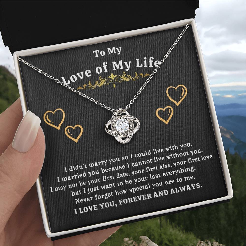 To My Love of My Life - Love Knot Necklace