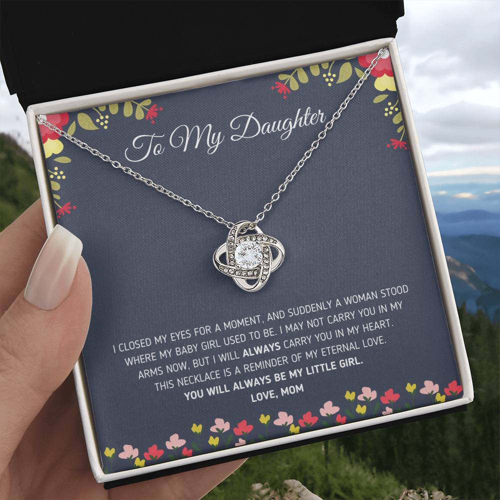 "To My Daughter - I Closed My Eyes for a Moment" Eternal Love Knot Necklace